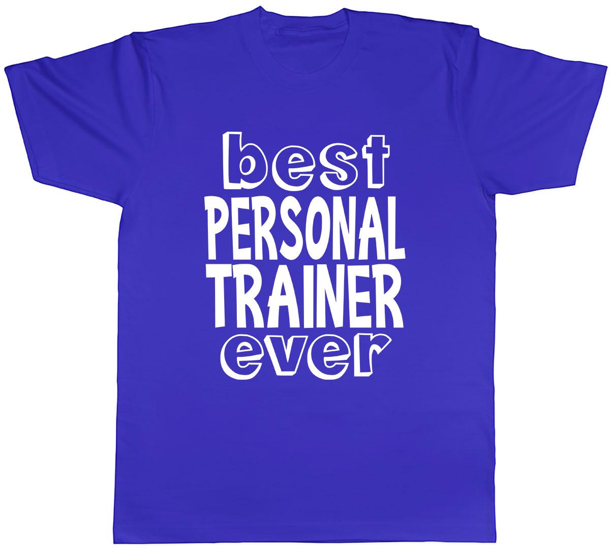 Best Personal Trainer Ever Mens Unisex T-Shirt Tee M
