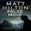 False Move by Matt Hilton Hardback Book 9780727888655