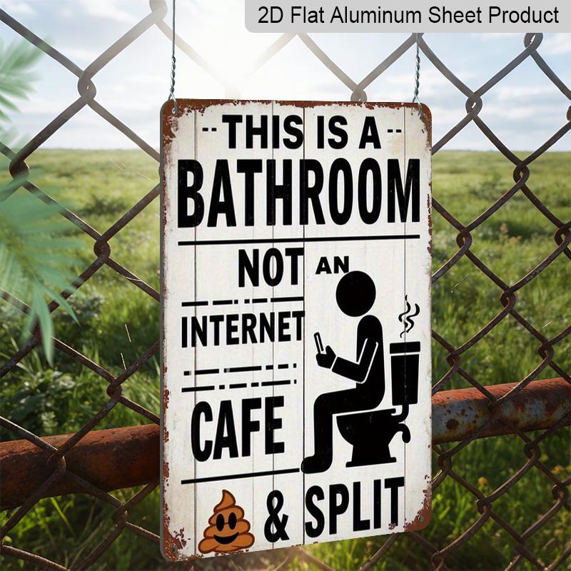 2D Flaches Lustiges Badezimmer Metallwandkunst Schild - Vintage Toiletten Humor Dekor mit dem Text "Dies ist ein Badezimmer, kein Internetcafé und geteilt" - Aluminium