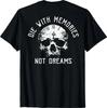 (AN Zurück) Totenkopf Stanzform mit Erinnerungen Nicht Träume T-Shirt