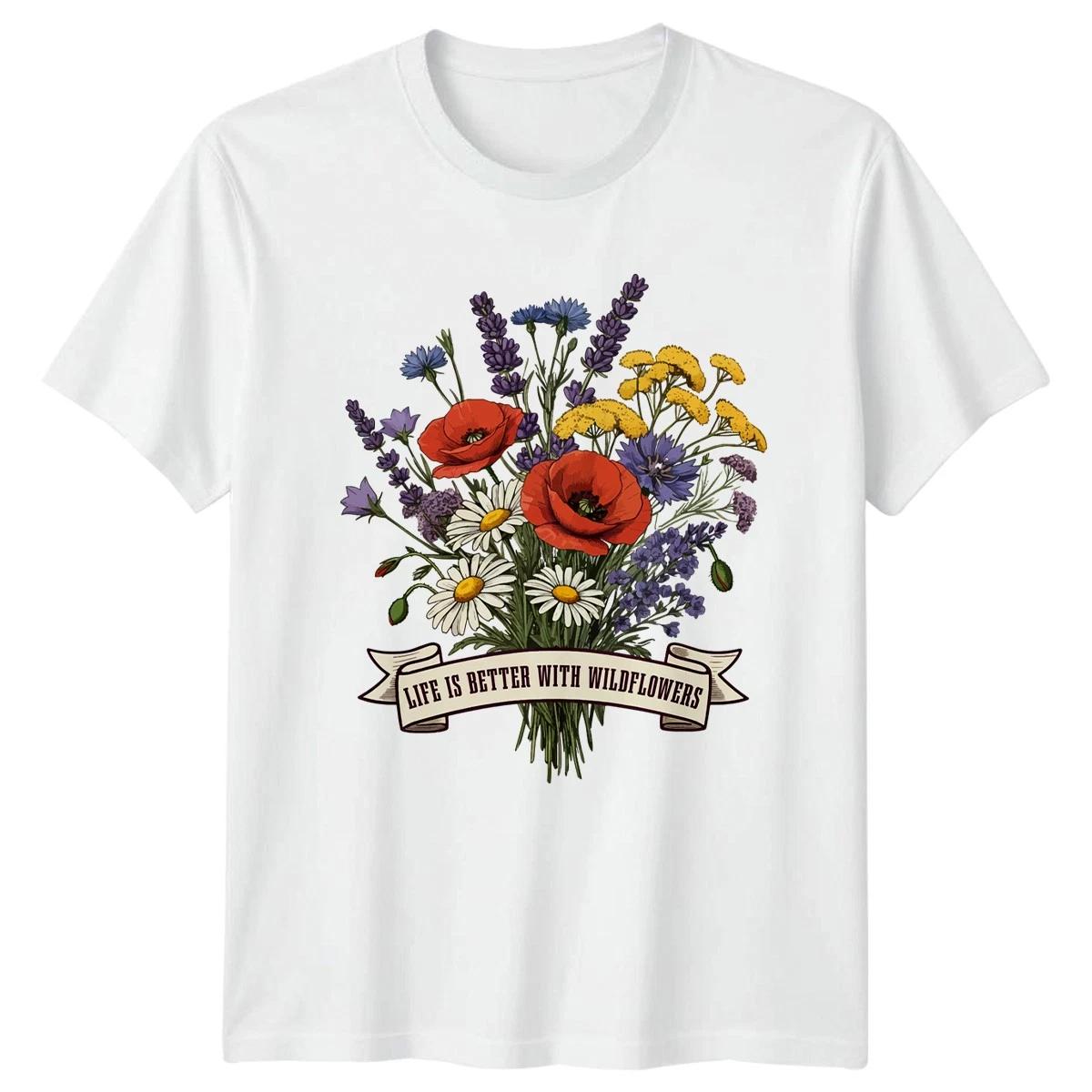Life Is Better With Wildflowers Womens T-Shirt Wildflower Floral Birthday L