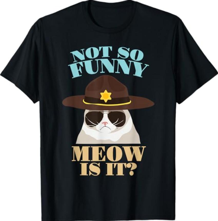 Not So Funny Meow is It? - Funny State Trooper Cat Design T-Shirt S разноцветный