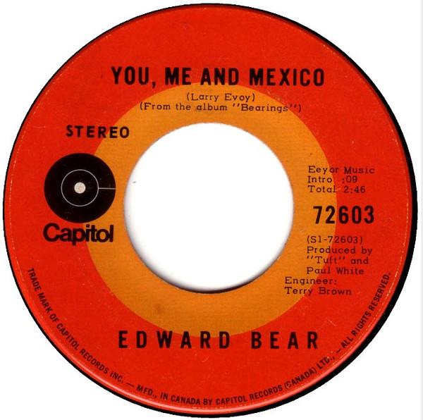 

7inch Record EDWARD BEAR - You, Me And Mexico / Sinking Ship 72603 CAPITOL 1970 Canada Rock Used