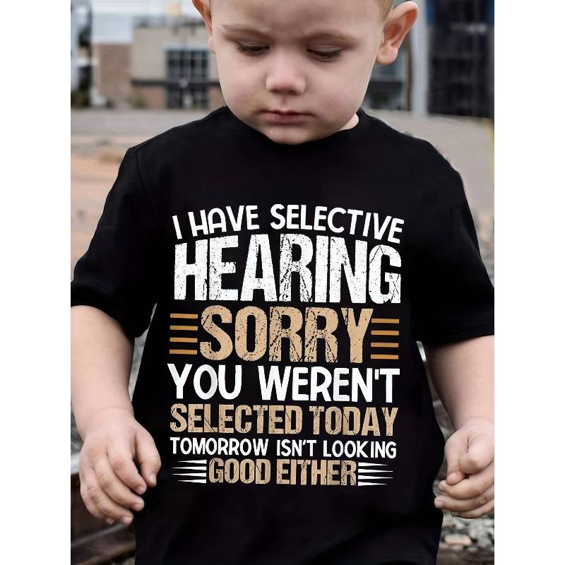 

European sizes I Have Selective Hearing, Sorry You Were Not Selected Today Boys T-Shirt - Soft & Breathable, Short-Sleeve, Casual Summer Tee 98cm чёрный