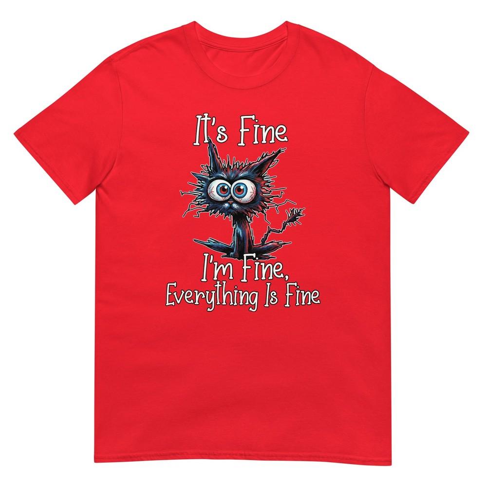 Funny Cat Lover Its Fine Im Fine Everything Is Fine Tshirt S