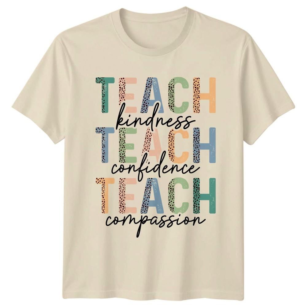 Teach Kindness Teach Confidence Unisexs TShirt Teacher Appreciation Gift For Her
