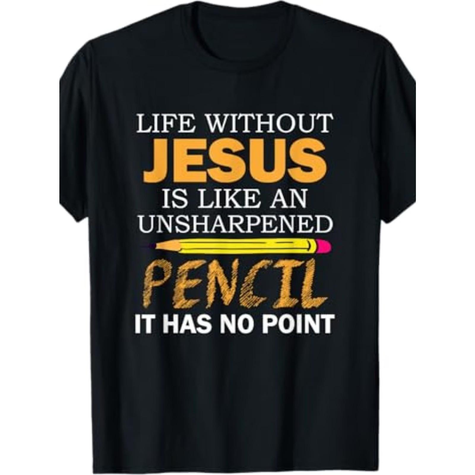 Humorous Christian Faith T-Shirt Life Without Jesus S