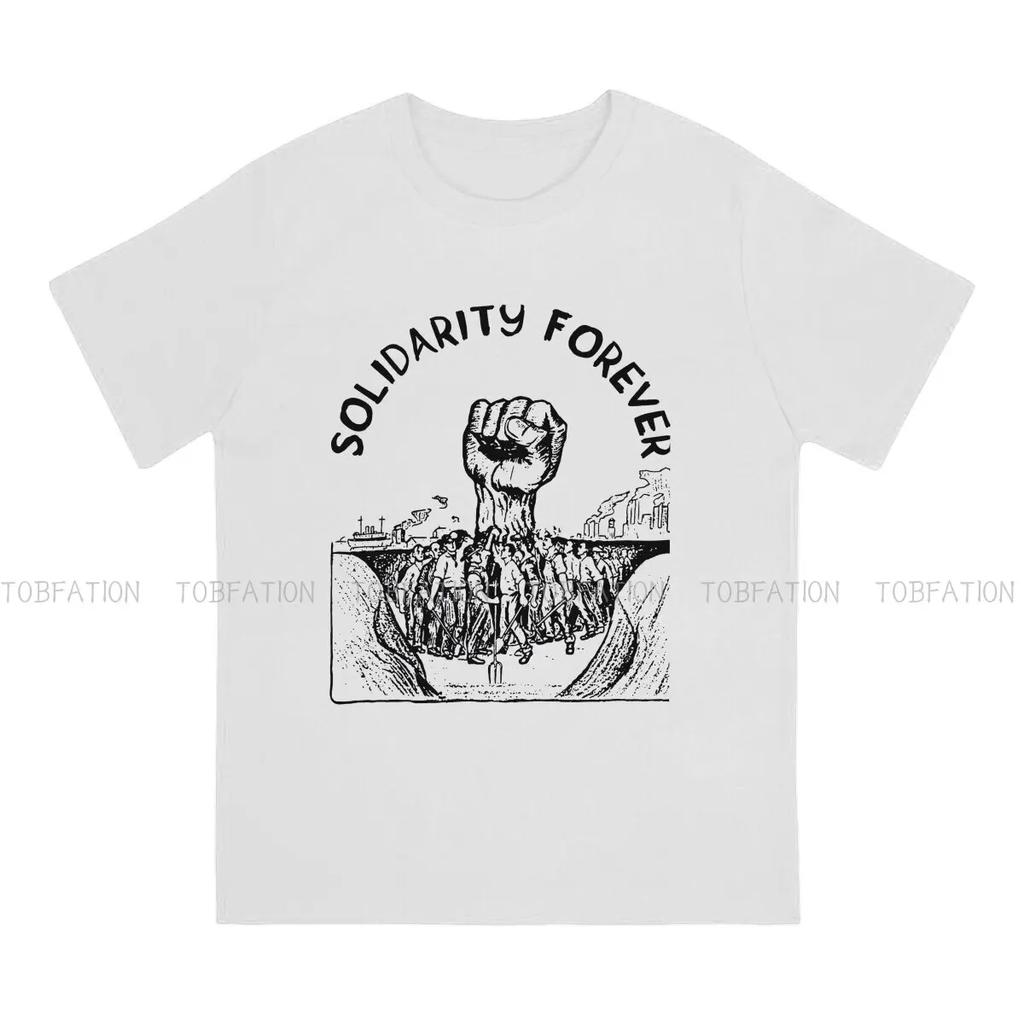 Solidarity Forever Labor Union Socialist Leftist O Neck TShirt Worker Fabric Classic T Shirt Man's Clothes Individuality