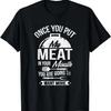 Put My Meat In Your Mouth Funny Grilling BBQ Barbecue T-Shirt