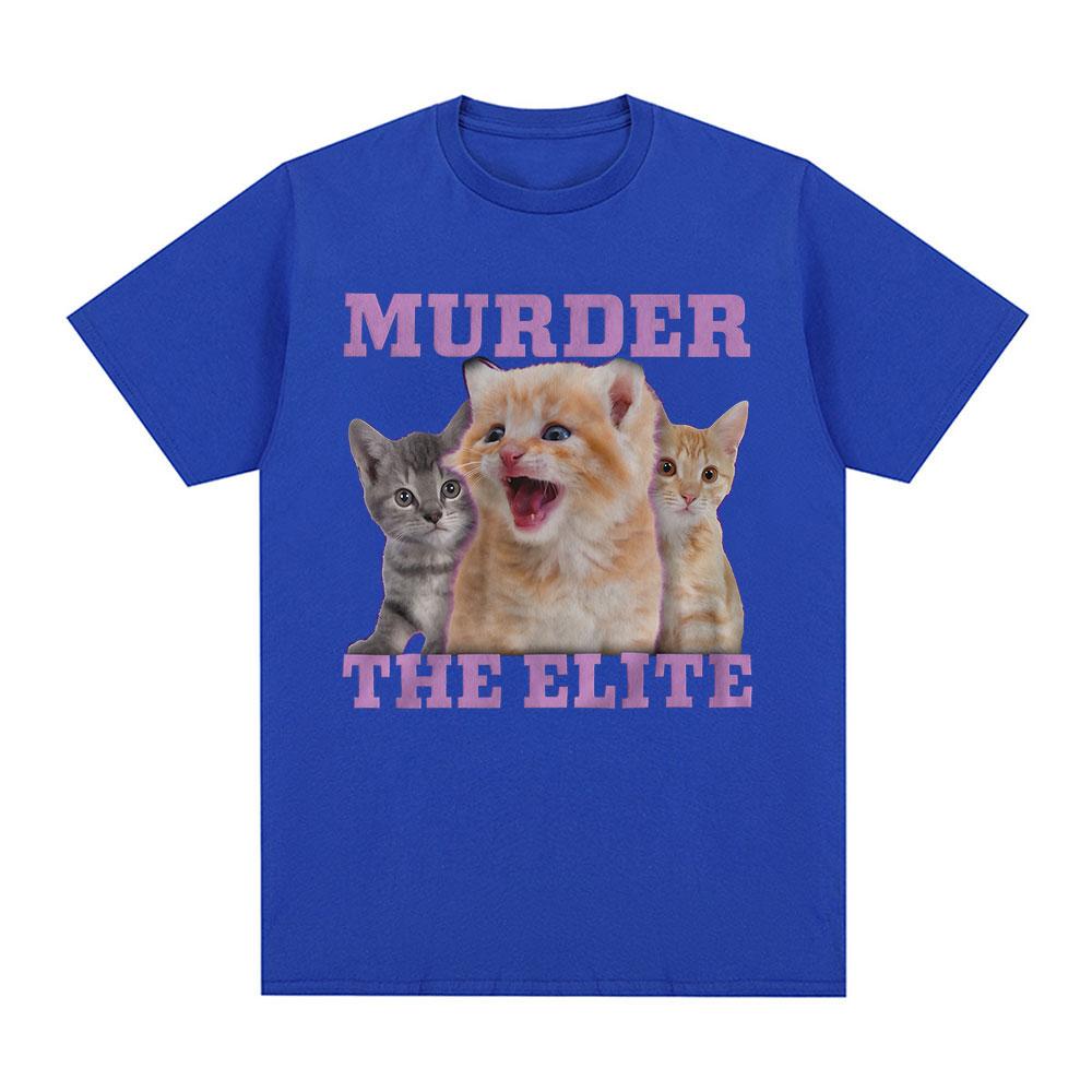 Murder The Elite Funny Cat Meme Tshirts Mens Clothing Fashion Vintage Short Sleeves Tshirt Cotton Summer Oversized T Shirts