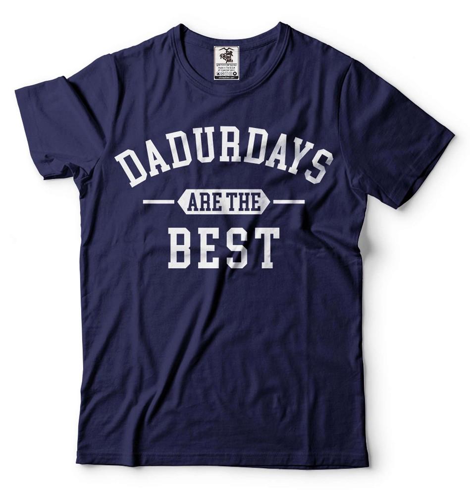 DADURDAYS Are The Best T-Shirt Funny Dad Shirt Father Joke Tee Dad Birthday Gift Unisex T-Shirt XXXXL