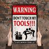 Vintage Metal Tin Sign "Warning Don't Touch My Tools" - Rustic Wall Decor for Home, Office, Workshop - Father’s Day & Holidays