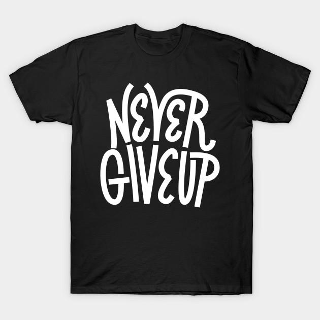 Buy Men Black Print T-shirt Super Large TShirt never give up No-Cut ...