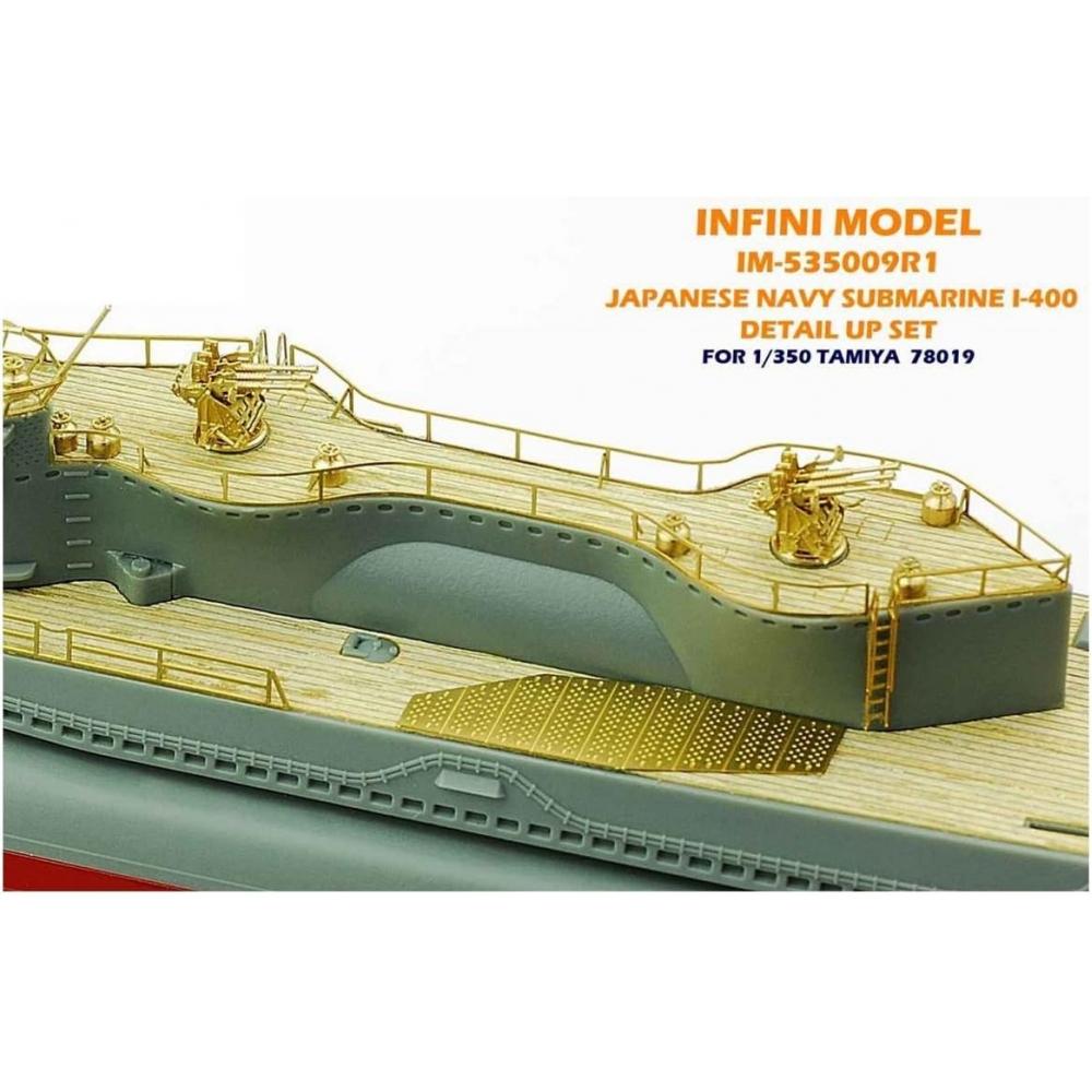 InfInI Model 1 350 DeTaIl Up SeT For Japanese Navy SubmarIne I 400 T   Im53509