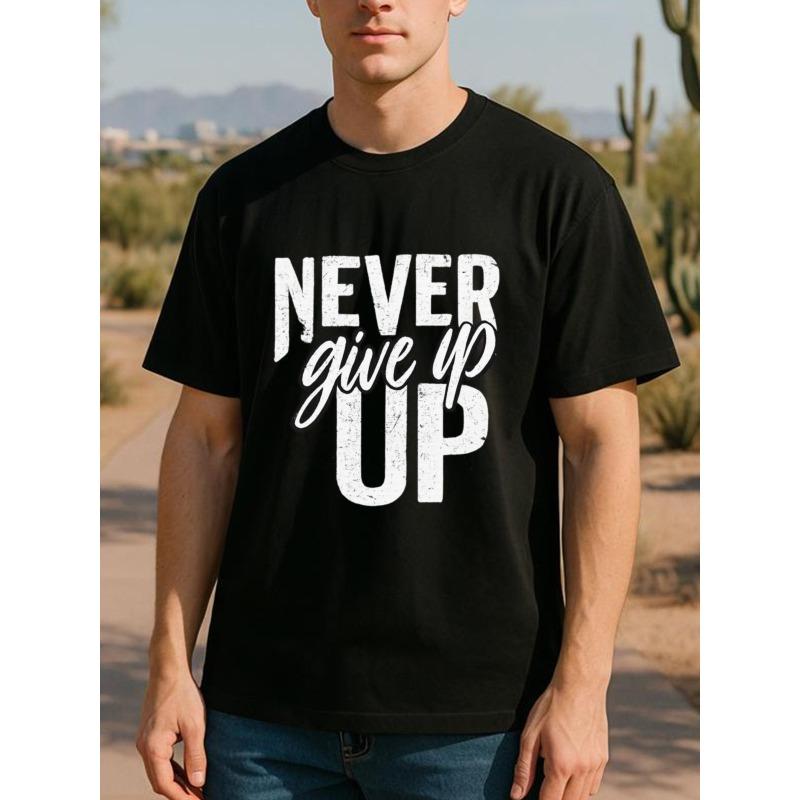 European Size NEVER Give Up UP Men's Printed Short-sleeved Shirt, New Trendy Men's Wear, Regular Sweat-absorbing and Quick-drying Sports T-shirt