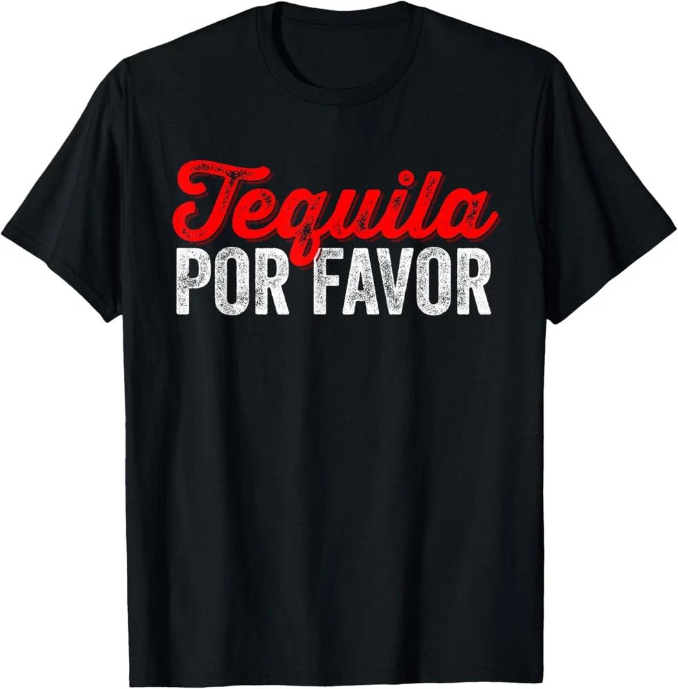 Tequila Por Favor Funny Mexican Drink Humor Gift T-Shirt