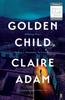 Golden Child by Claire Adam Paperback Book 9780571339822
