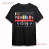 Stay Positive Every Single Day Graphic T-shirt