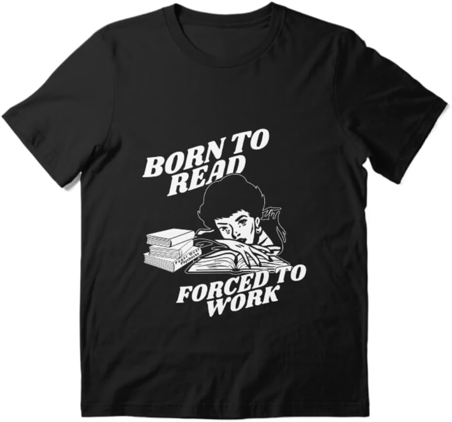 Funny Born to Read Forced to Work Graphic T-Shirt Unisex 100% Cotton Crew Neck Short Sleeve Casual Tee S разноцветный
