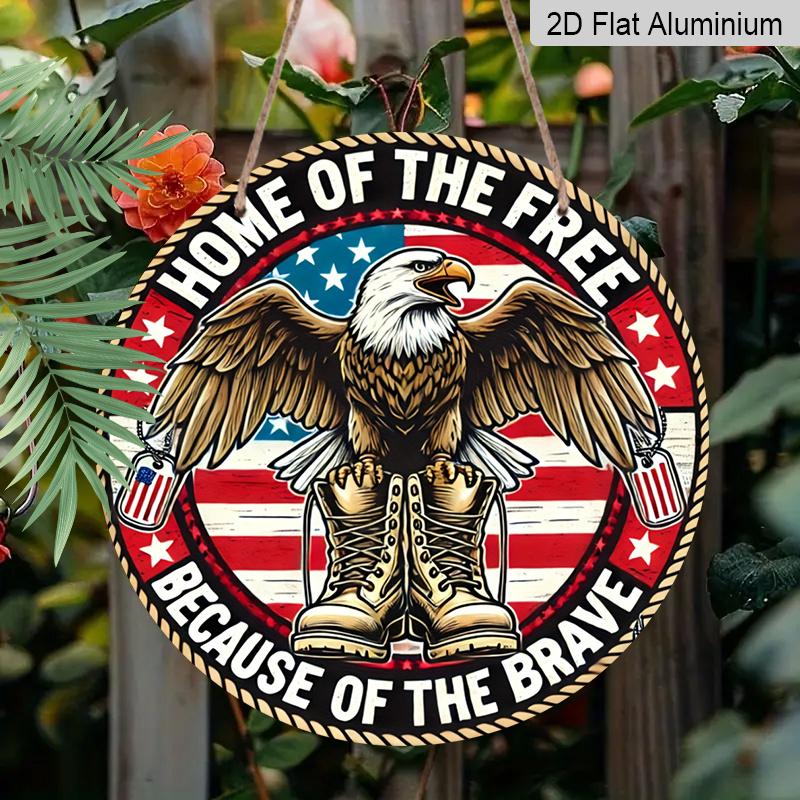 2D Flat, 1pc 7.87x7.87inch Aluminum, Patriotic Eagle "Home of the Free Because of the Brave" Vintage 2D Sign, Wall Art Decor for Home, Room