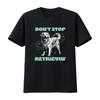 Golden Retriever Owner Lover Dog T Shirt Dont Stop Retrievin with Stylish Design vintage Top For Everyday Wear graphic