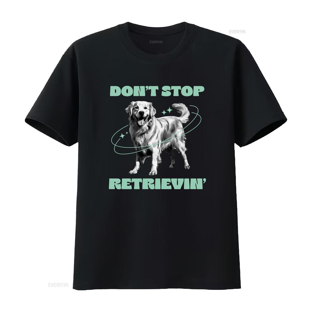 Golden Retriever Owner Lover Dog T Shirt Dont Stop Retrievin with Stylish Design vintage Top For Everyday Wear graphic