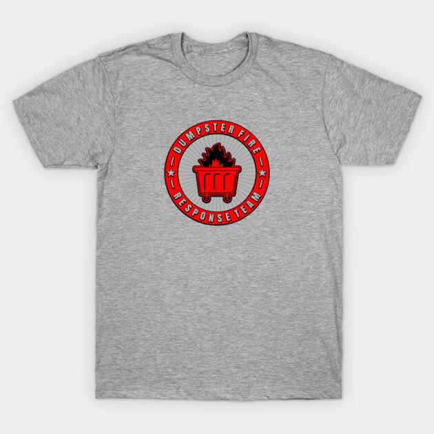 

Dumpster Fire Response Team Badge Fun and Creative Street Fashion Trend TShirt Mens and Womens Luxury Brand Top S