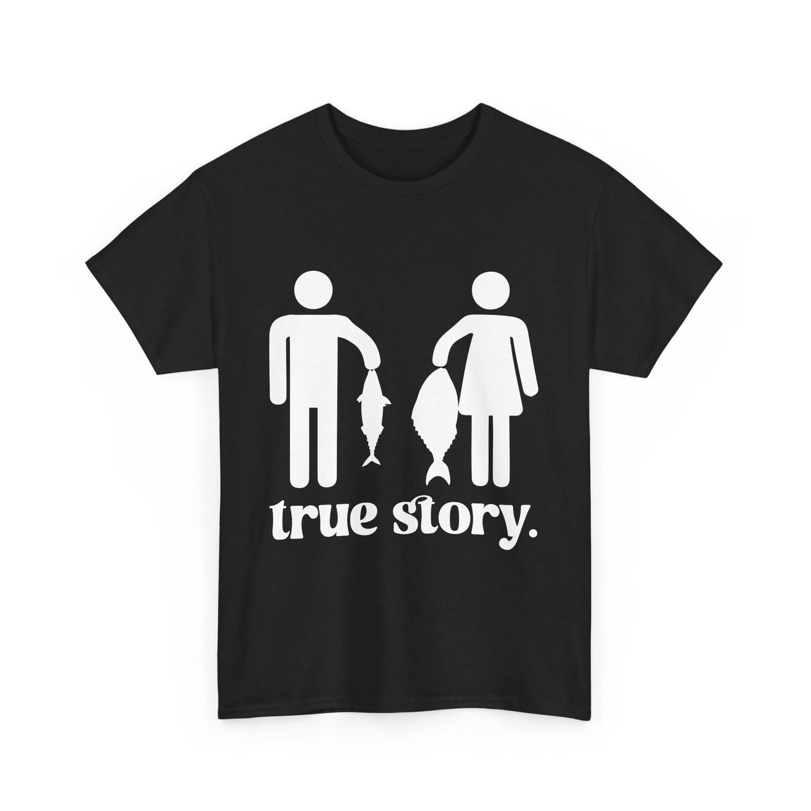 Fishing Shirt, True Story Fishing Season Shirt, Women Men Fishing Shirt L