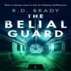 The Belial Guard by R.D. Brady Paperback Book 9781036702458