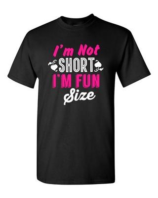 I'm Not Short I'm Fun Size Little People Cute Funny Humor DT Adult T-Shirt Tee Unisex T-Shirt