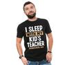 Mens Funny Joke Shirt I Sleep With My Kid's Teacher Shirt Homeschool Dad Shirt