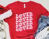 Loved Shirt, Loved Valentines Day Shirt, Valentines Day Love T-Shirt, Loved Valentine Tee, Girlfriend Gift Shirts, Couple Matching Shirts