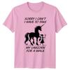 Sorry I Cant I Have Unisexs TShirt Whimsical Unicorn Birthday Gift For Her