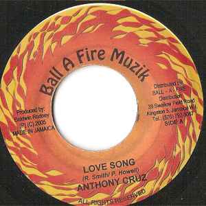 

7inch Record ANTHONY CRUZ - Love Song NONE Ball A Fire Muz 2005 Jamaica Reggae, Ska & Dub Used