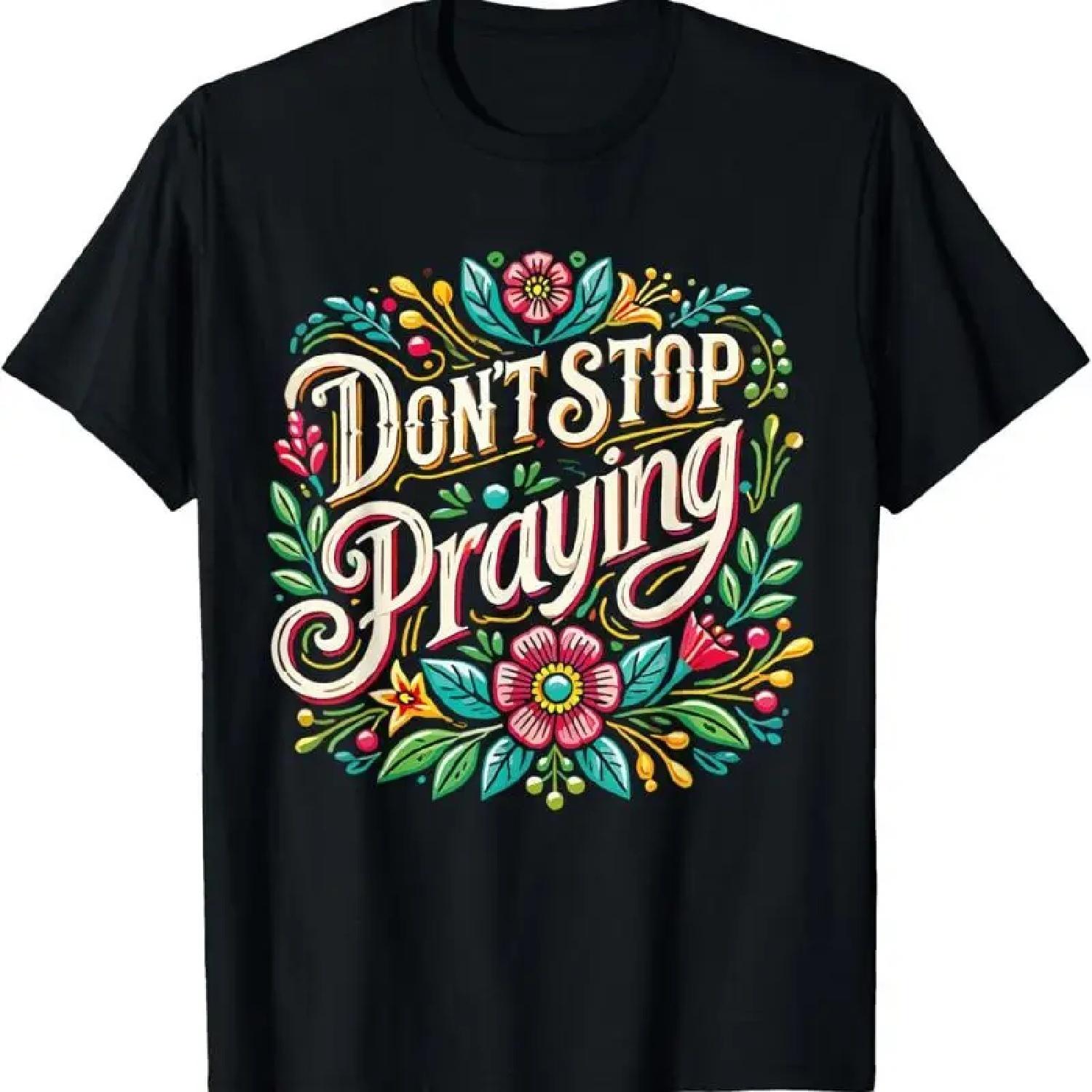 Don T Stop Praying Retro Aesthetic Holy Words God T Shirt S