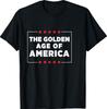 The Golden Age of America T-Shirt