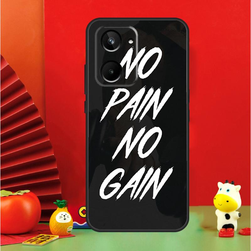 

No Pain No Gain Gym For Realme 15 Pro GT7 GT6 10 11 12 13 14 Pro Plus C67 C63 C61 C55 C51 C53 C35 C75 C65 Case Realme C55
