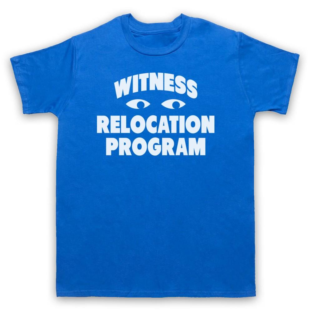 

Witness Relocation Program Funny Slogan Ironic Joke Mens And Womens T-Shirt XL