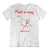 Math Is Easy Shirt Find The X Science Humor Joke T-Shirt Tee T