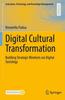 The Digital Cultural Transformation : Building Strategic Mindsets Via Digital Sociology Book