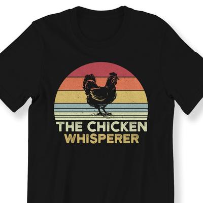 26 The Chicken Whisperer T-shirt Funny Chicken Lovers Gift For Men Women Unisex Unisex T-Shirt