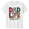 Dad Life Totally Nailed It TShirt Fathers Day Gift For Him Dad