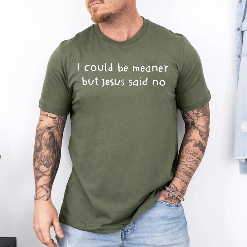 Retro I Could Be Meaner But Jesus Said No Funny Christian T-Shirt