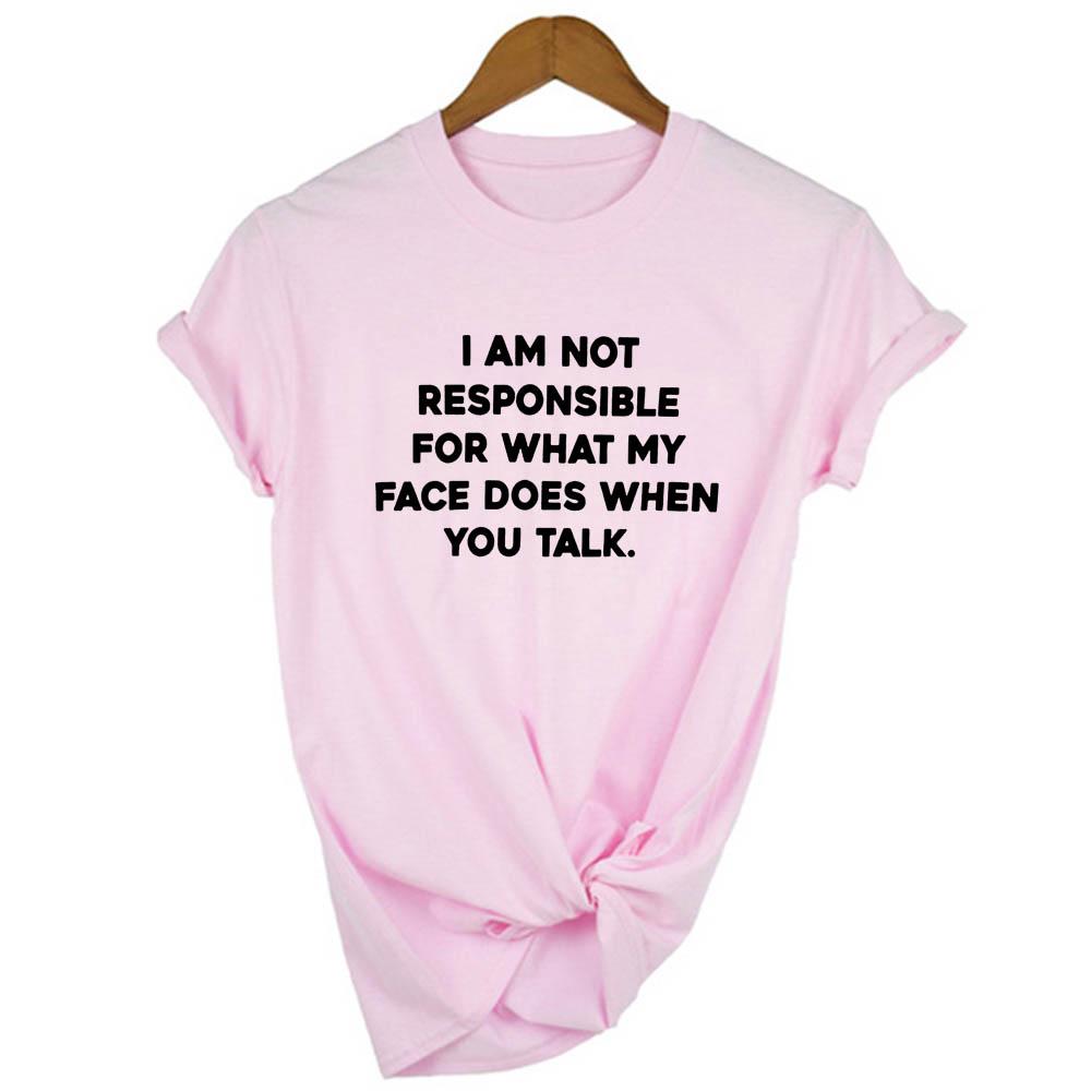 I Am Not Responsible For What My Face Does When You Talk Women Shirts Aesthetic Pink
