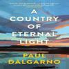 A Country of Eternal Light by Paul Dalgarno Paperback Book 9781846976438