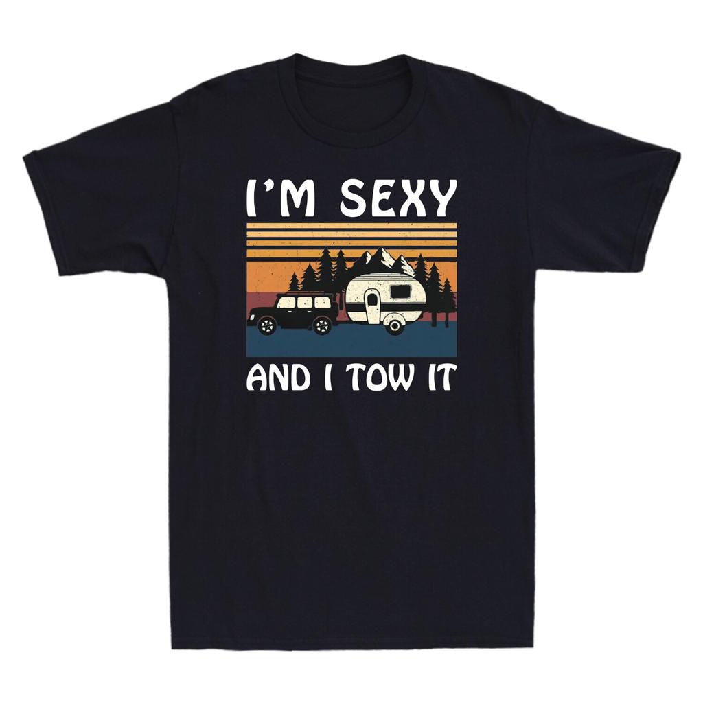 Im Sexy and I Tow It Funny Caravan Camping Trailer Vintage Retro Unisexs TShirt