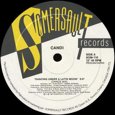 12inch Record CANDI - Dancing Under A Latin Moon SOM110 Somersault Reco 1987 Canada Dance & Electronica Used