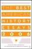 The The Best American History Essays 2006 Book