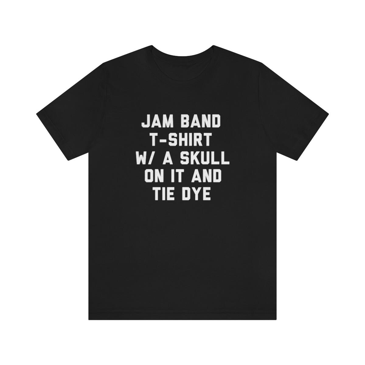 Jam Band T-Shirt With A Skull and Tye Die, Grateful Dead, Phish,70s Classic Rock S