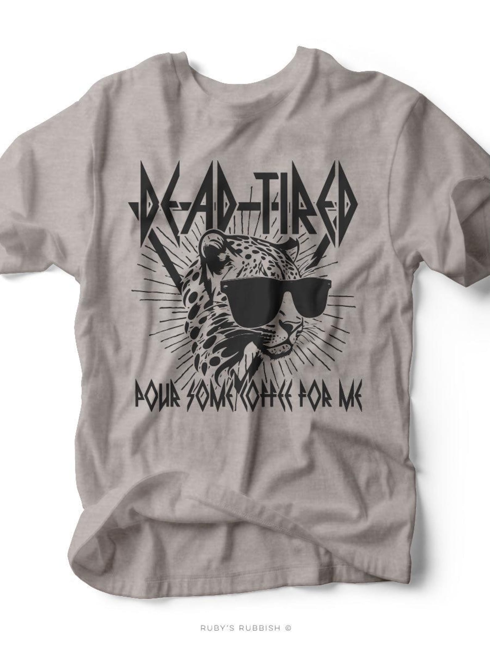 Dead Tired Pour Some Coffee For Me | Mom T-Shirt | Ruby s Rubbish® 4XL
